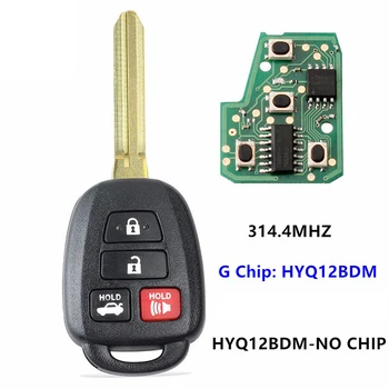 CN007100 Satış Sonrası 4 düğmeli uzak Araba anahtarı Toyota Camry Corolla 2012-2017 İçin 314.4 MHz G Çip İsteğe Bağlı HYQ12BDM